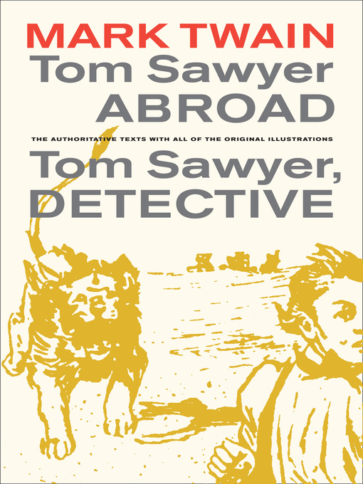 Title details for Tom Sawyer Abroad / Tom Sawyer, Detective by Mark Twain - Available